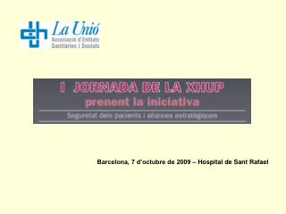 Barcelona, 7 d’octubre de 2009 – Hospital de Sant Rafael