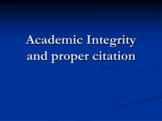 Academic Integrity and proper citation