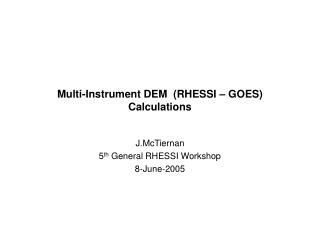 Multi-Instrument DEM (RHESSI – GOES) Calculations