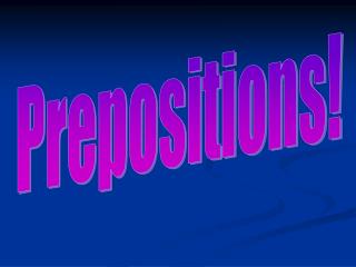 Prepositions!
