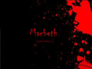 Macbeth Sophia Walker
