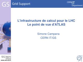 L'infrastructure de calcul pour le LHC Le point de vue d'ATLAS