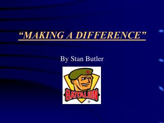 “MAKING A DIFFERENCE”