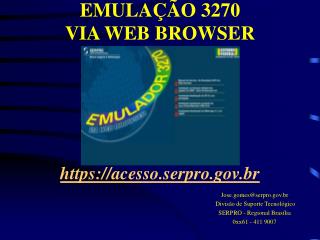 EMULAÇÃO 3270 VIA WEB BROWSER https://acesso.serpro.br