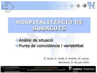 HOSPITALITZACIÓ DE SUBAGUTS