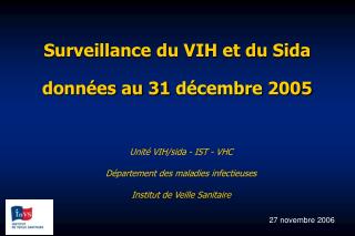 Surveillance du VIH et du Sida données au 31 décembre 2005