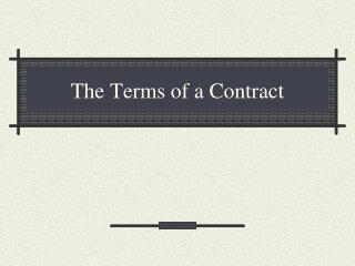 The Terms of a Contract