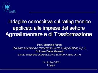 Prof. Maurizio Fanni Direttore scientifico e Presidente Eu-Ra Europe Rating S.p.A.