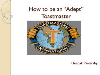 How to be an “Adept” Toastmaster