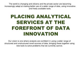 PLACING ANALYTICAL SERVICES AT THE FOREFRONT OF DATA INNOVATION