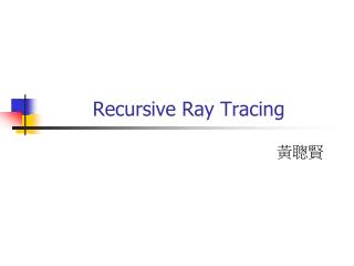 Recursive Ray Tracing