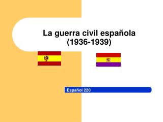 La guerra civil española (1936-1939)
