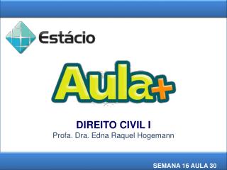 DIREITO CIVIL I Profa. Dra. Edna Raquel Hogemann