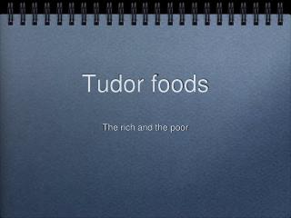 Tudor foods
