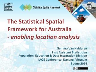 The Statistical Spatial Framework for Australia - enabling location analysis
