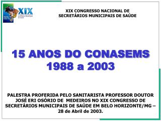 15 ANOS DO CONASEMS 1988 a 2003