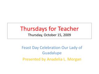 Thursdays for Teacher Thursday, October 15, 2009