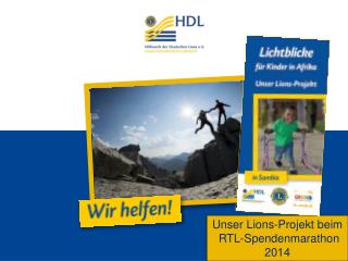 Unser Lions-Projekt beim RTL-Spendenmarathon 2014