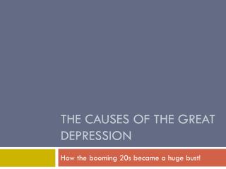 The causes of the Great Depression