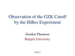 Observation of the GZK Cutoff by the HiRes Experiment