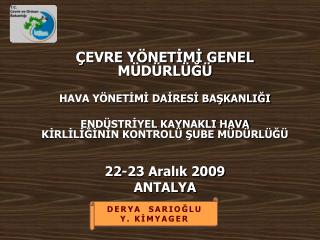 ÇEVRE YÖNETİMİ GENEL MÜDÜRLÜĞÜ HAVA YÖNETİMİ DAİRESİ BAŞKANLIĞI