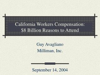 California Workers Compensation: $8 Billion Reasons to Attend