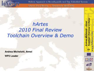 hArtes 2010 Final Review Toolchain Overview &amp; Demo