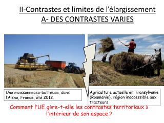 II-Contrastes et limites de l’élargissement A- DES CONTRASTES VARIES