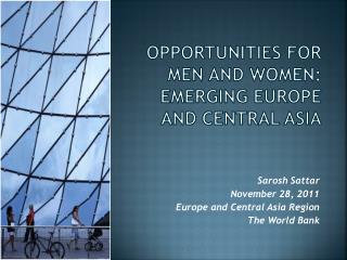 Opportunities for Men and Women: Emerging Europe and Central Asia
