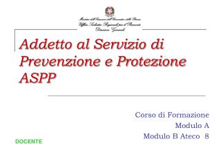 Addetto al Servizio di Prevenzione e Protezione ASPP