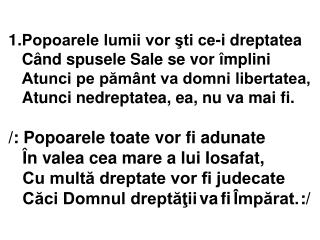 /: Popoarele toate vor fi adunate În valea cea mare a lui Iosafat,