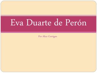 Eva Duarte de Perón