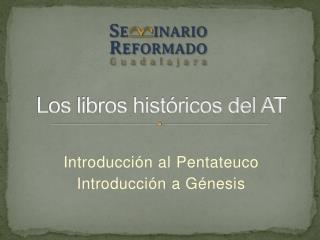 Los libros hist óricos del AT