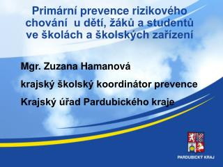 Primární prevence rizikového chování u dětí, žáků a studentů ve školách a školských zařízení