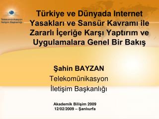 Şahin BAYZAN Telekomünikasyon İletişim Başkanlığı