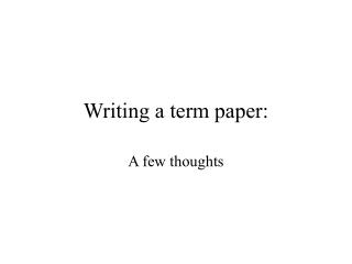 Writing a term paper: