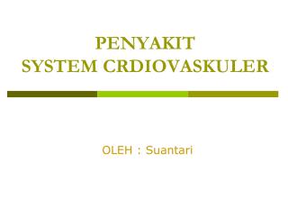 PENYAKIT SYSTEM CRDIOVASKULER