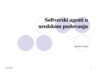 Softverski agenti u uredskom poslovanju Tamara Čondić