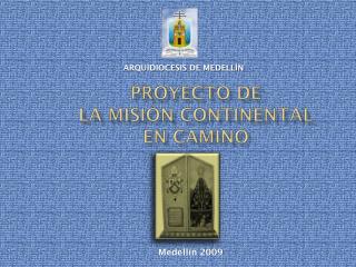 Proyecto de la misión continental en camino