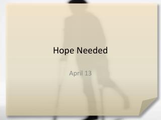 Hope Needed