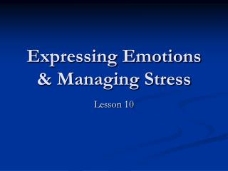Expressing Emotions &amp; Managing Stress