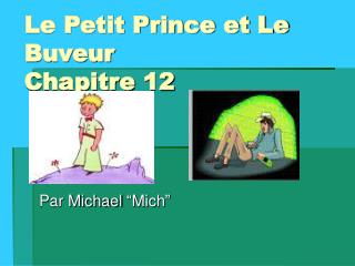 Le Petit Prince et Le Buveur Chapitre 12