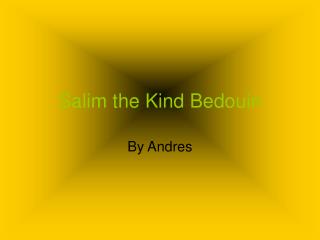 Salim the Kind Bedouin