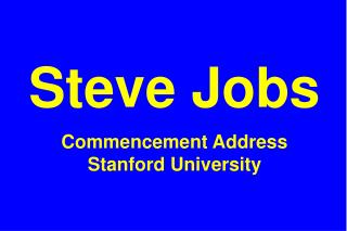 Steve Jobs Commencement Address Stanford University