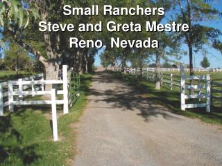 Small Ranchers Steve and Greta Mestre Reno, Nevada
