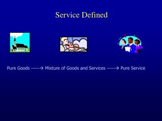 Service Defined