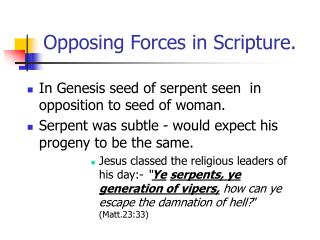 Opposing Forces in Scripture.