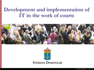 Development and implementation of IT in the work of courts