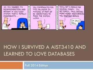 How I Survived A AIST3410 and Learned to Love Databases