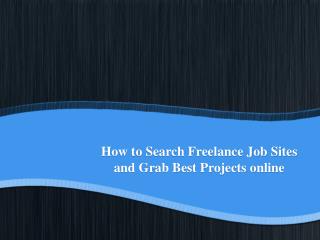 How to Search Freelance Job Sites and Grab Best Projects